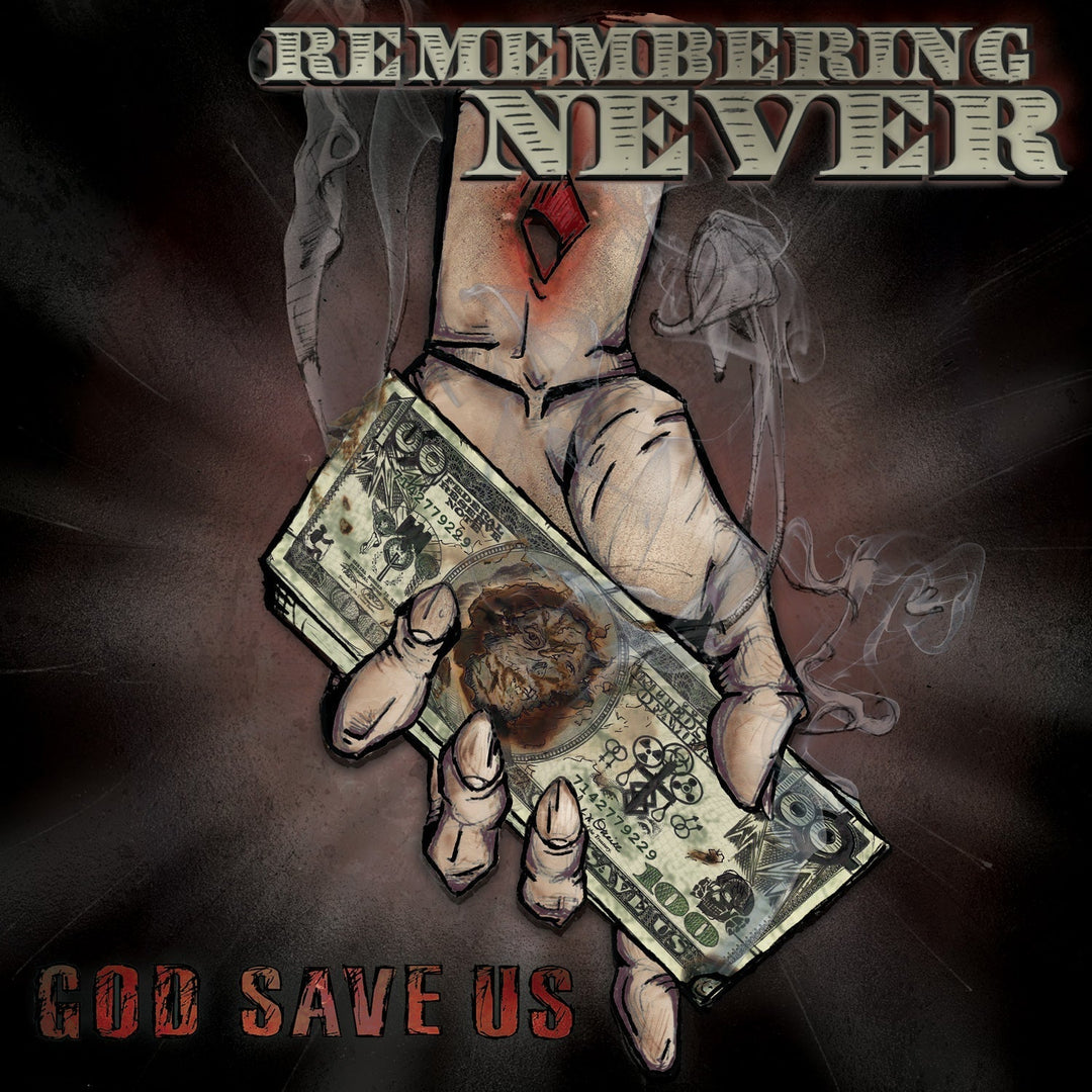 Remembering Never - God Save Us