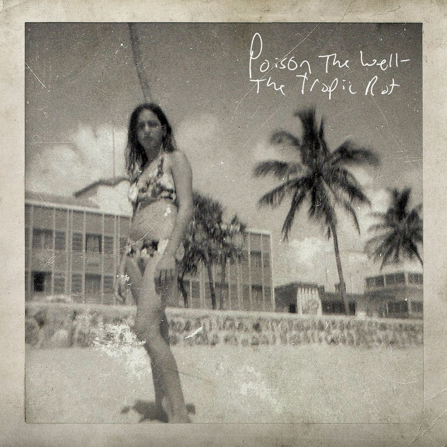 Poison The Well - The Tropic Rot
