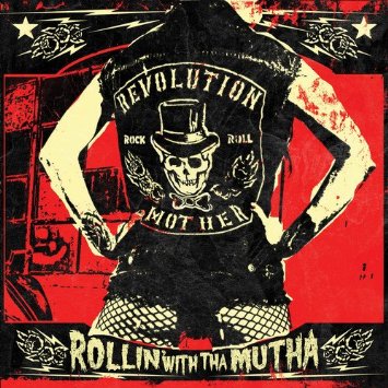 Revolution Mother - Rollin’ With tha Mutha