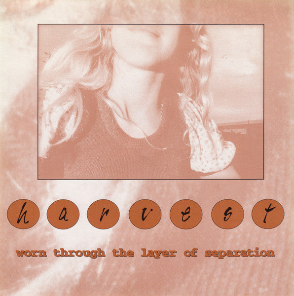 Harvest - Worn Through the Layer of Separation