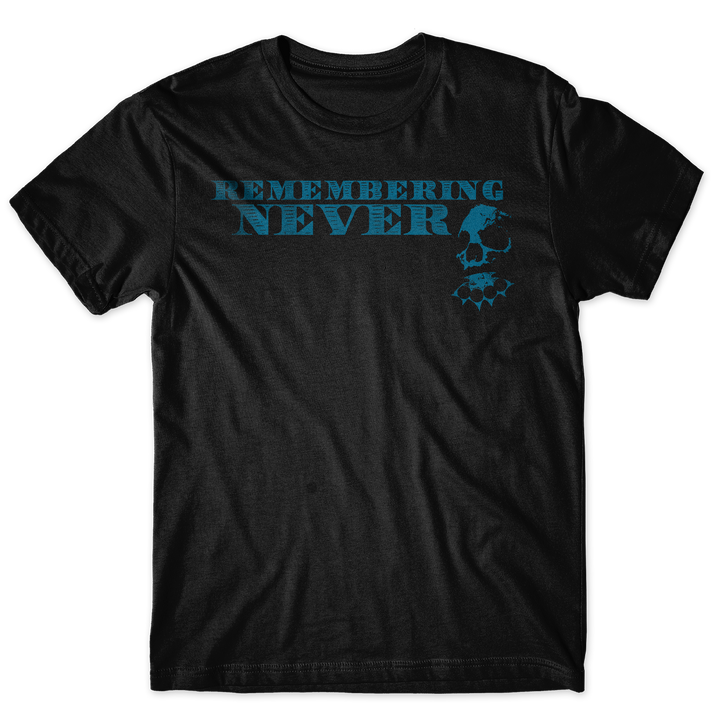 Live Shot - Black T-Shirt featuring blue text REMEMBERING NEVER next to a blue stylized skull icon.